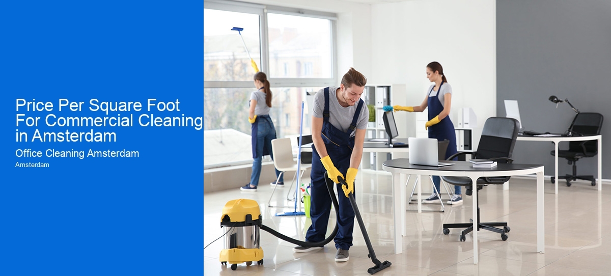 Price Per Square Foot For Commercial Cleaning in Amsterdam